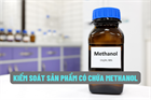 Kiểm soát các cơ sở bán buôn, bán lẻ dược kinh doanh sản phẩm có chứa Methanol